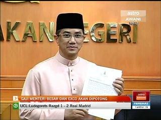 Gaji Menteri Besar dan exco akan dipotong