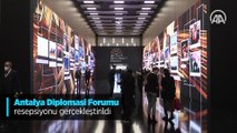 Antalya Diplomasi Forumu resepsiyonu gerçekleştirildi