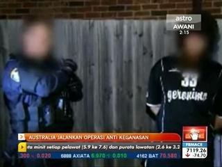 Australia jalankan operasi anti keganasan