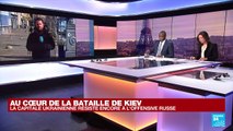 Guerre en Ukraine : Kiev résiste encore à l'offensive russe malgré le désastre humanitaire et psychologique