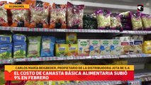 El costo de canasta básica alimentaria subió 9% en febrero