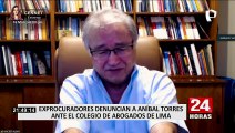 Exprocuradores denuncian a Aníbal Torres ante el Colegio de Abogados de Lima