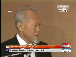 Lee Kuan Yew semakin lemah