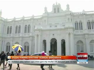 Pulau Pinang diiktiraf sebagai bandaraya