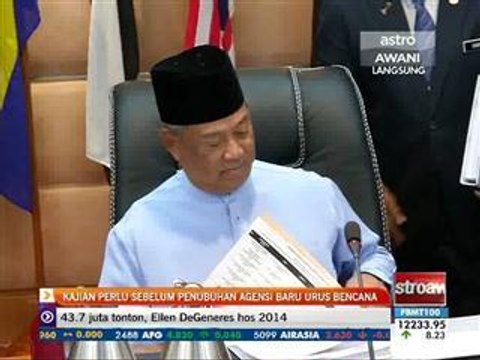 Kajian perlu sebelum penubuhan agensi baru urus bencana