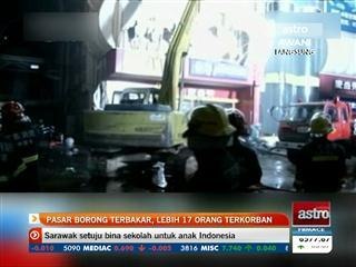 Pasar borong terbakar, lebih 17 orang terkorban
