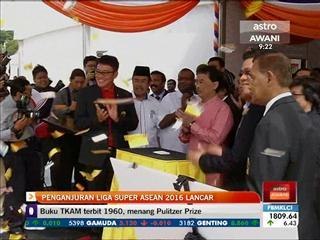 Penganjuran Liga Super Asean 2016 lancar