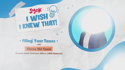 I Wish I Knew That Ep. 1: Filing Your Taxes With LHDNM