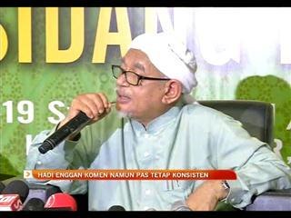 Hadi enggan komen namun PAS tetap konsisten