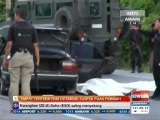 Empat tentera Thai ditembak suspek puak pemisah