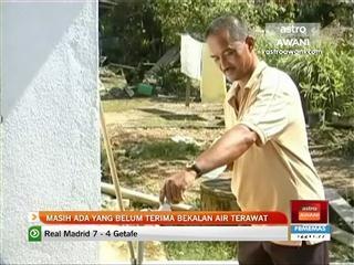 Masih ada yang belum terima bekalan air terawat