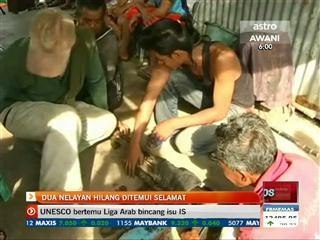 Dua nelayan hilang ditemui selamat