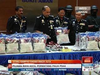 Sting rampas dadah bernilai RM29 juta