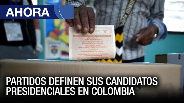 Partidos definen sus candidatos presidenciales en #Colombia - #13Mar - Ahora