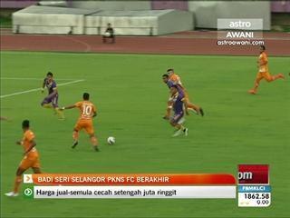 Badi seri Selangor PKNS FC berakhir