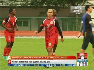 Isu gaji jejaskan saingan ATM di Piala Malaysia