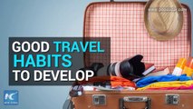 10 عادات سفر سيئة للإقلاع عنها و 10 عادات جيدة يمكن أن تحل محلها