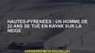 Hautes-Pyrénées : Un homme de 22 ans s'est suicidé en faisant du kayak dans la neige