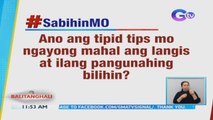 #SabihinMo: Ano ang tipid tips mo ngayong mahal ang langis at ilang pangunahing bilihin? | BT