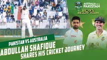 Abdullah Shafique Shares His Cricket Journey | Pakistan vs Australia | MM2T