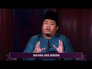 Tanwir Ramadan AWANI: Jaga puasa, Batal akibatnya