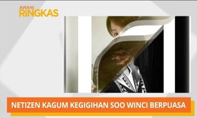 AWANI Ringkas: Netizen kagum kegigihan Soo Winci berpuasa
