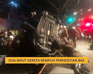 Dua maut kereta rempuh perhentian bas