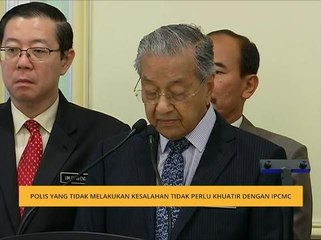 Polis yang tidak melakukan kesalahan tidak perlu khuatir dengan IPCMC