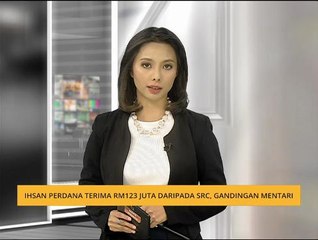 Ihsan Perdana terima RM123 juta daripada SRC, Gandingan Mentari - Saksi