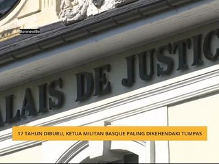 17 tahun diburu, Ketua Militan Basque paling dikehendaki tumpas