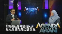 Agenda AWANI: Reformasi Pendidikan Bahasa Inggeris Negara