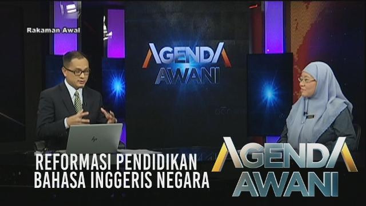 Agenda AWANI: Reformasi Pendidikan Bahasa Inggeris Negara