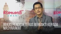 #Komuniti AWANI: Bekas pendidik terus berbakti kepada masyarakat