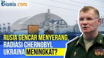 Serangan Rusia Semakin Gencar, Fasilitas Dan Instalasi Nuklir Ukraina Terancam