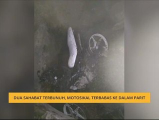 Dua sahabat terbunuh, motorsikal terbabas ke dalam parit