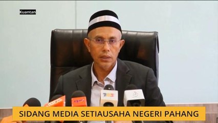 Sidang Media Setiausaha Negeri Pahang