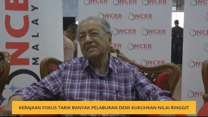 Kerajaan fokus tarik banyak pelaburan demi kukuhkan nilai ringgit