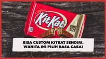 Viral! Bisa Custom KitKat Sendiri, Wanita Ini Pilih Rasa Cabai dan Bahan Tak Terduga Lainnya