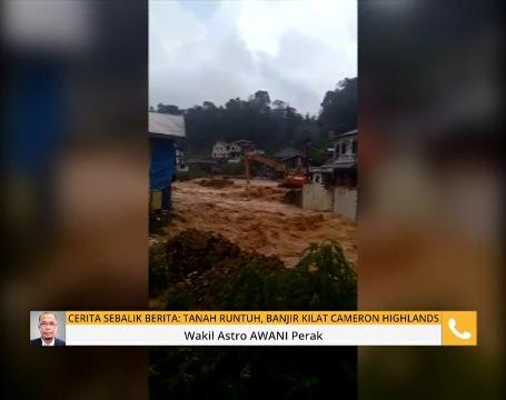 Cerita Sebalik Berita: Tanah runtuh, banjir kilat Cameron Highland
