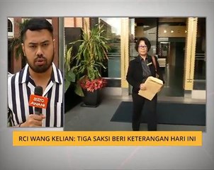 RCI Wang Kelian: Tiga saksi beri keterangan hari ini