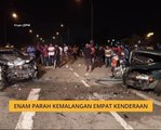 Enam parah kemalangan empat kenderaan