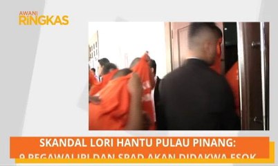 AWANI Ringkas: Skandal lori hantu Pulau Pinang: 9 pegawai JPJ dan SPAD akan didakwa esok