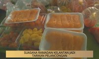 Khabar Dari Kelantan: Suasana Ramadan Kelantan jadi tarikan pelancongan