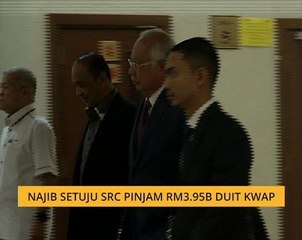 Najib setuju SRC pinjam RM3.95B duit KWAP
