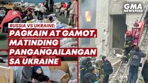 Pagkain at gamot, matinding pangangailangan sa Ukraine | GMA News Feed