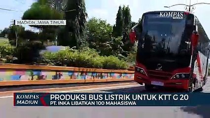 Produksi Bus Listrik Untuk KTT G 20, PT INKA Libatkan 100 Mahasiswa