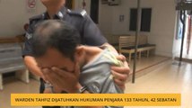 Warden tahfiz dijatuhkan hukuman penjara 133 tahun, 42 sebatan