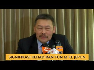 Signifikasi kehadiran Tun M ke Jepun