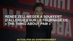 Renee Zellweger Allergies sur le tournage de "About Pam"