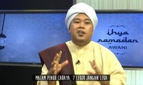 Ihya Ramadan AWANI: Malam penuh cahaya, 7 likur jangan leka